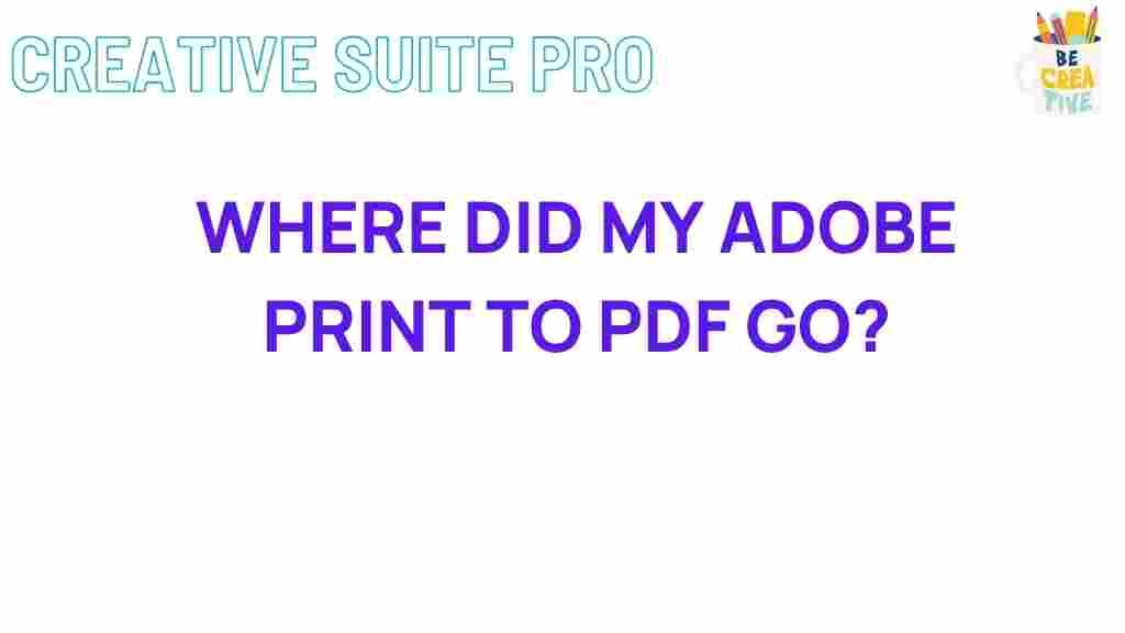 adobe-print-to-pdf-missing-solutions