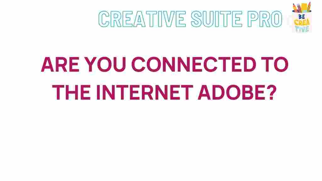 adobe-internet-connectivity