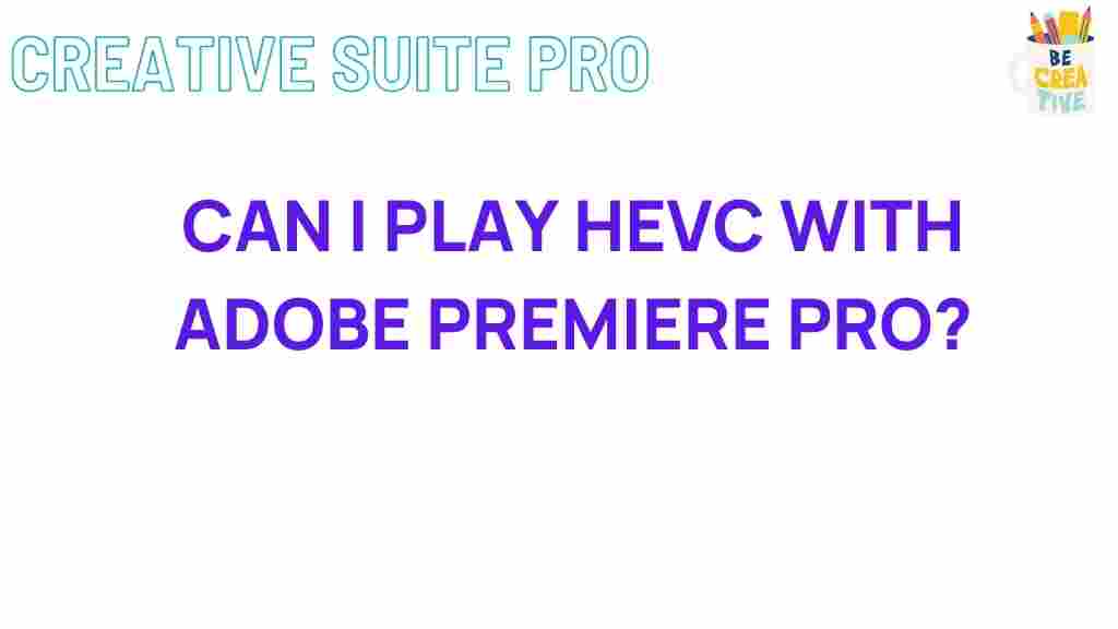 hevc-compatibility-adobe-premiere-pro