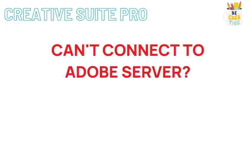 adobe-server-connection-issues