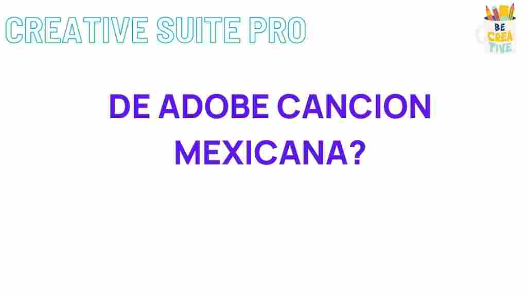 adobe-mexican-song-creation