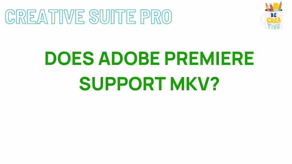 adobe-premiere-mkv-compatibility