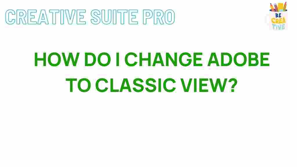 adobe-classic-view-guide