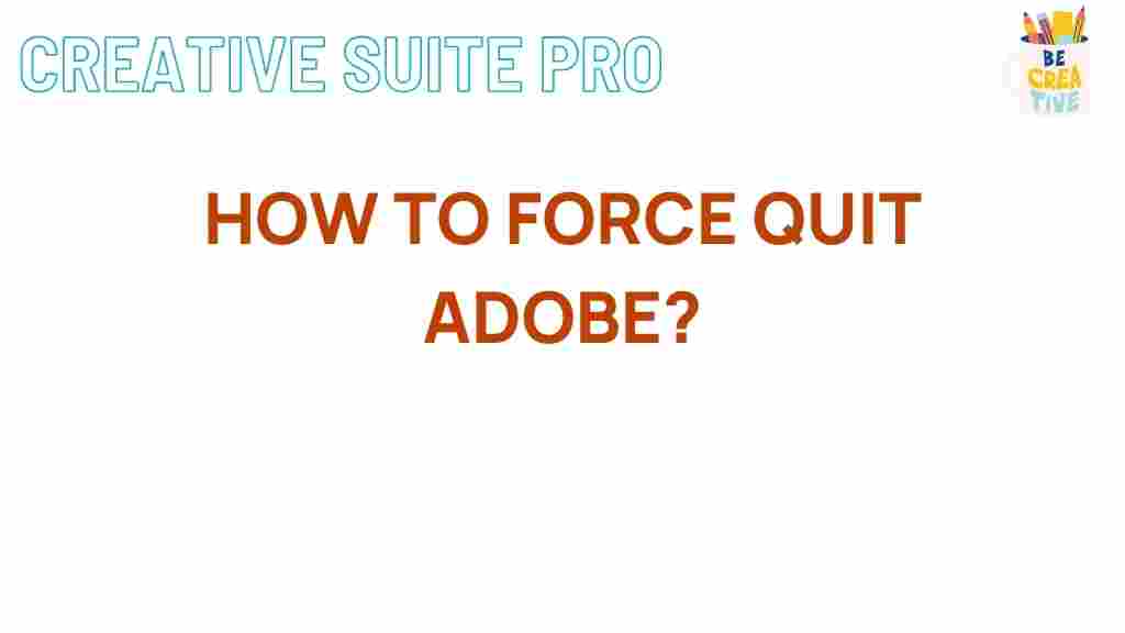 force-quit-adobe-tips