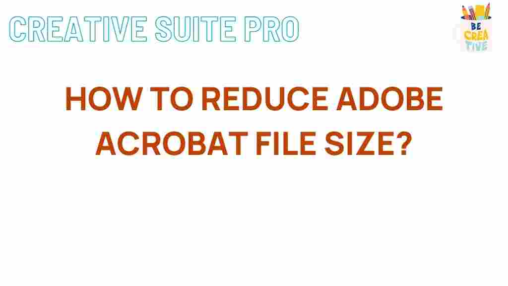reducing-adobe-acrobat-file-sizes