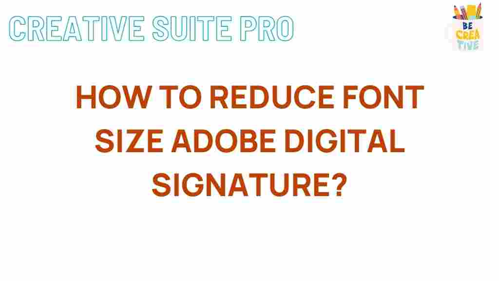 reducing-font-size-adobe-digital-signature