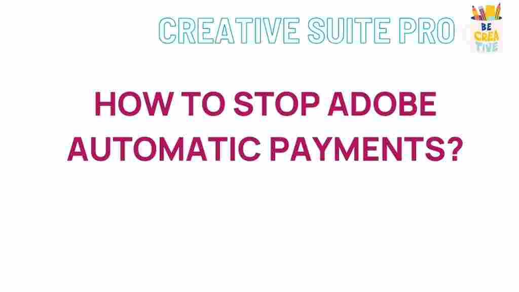 how-to-stop-adobe-automatic-payments