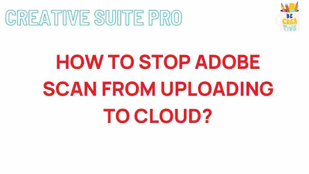 prevent-adobe-scan-cloud-upload