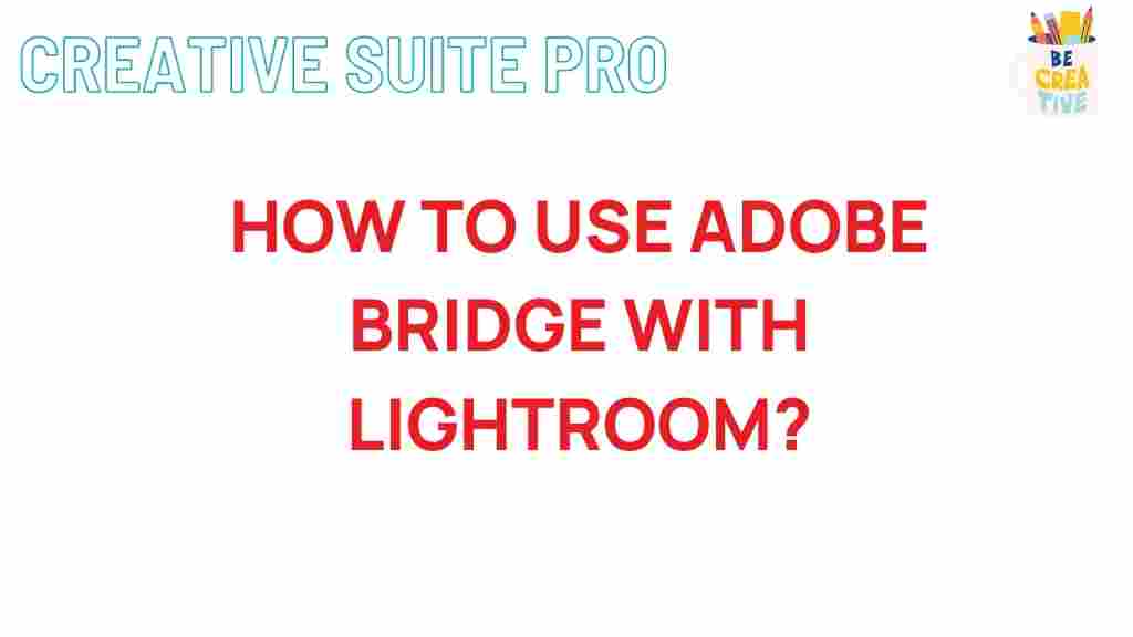 adobe-bridge-lightroom-integration