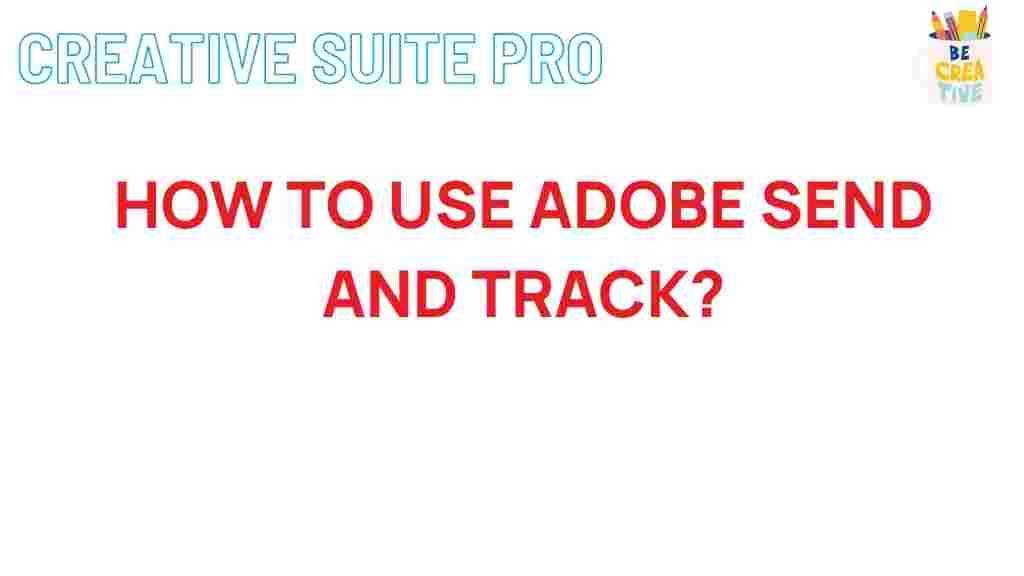 adobe-send-and-track-tips