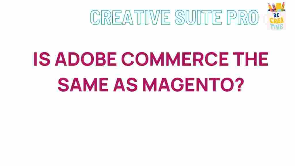 adobe-commerce-vs-magento