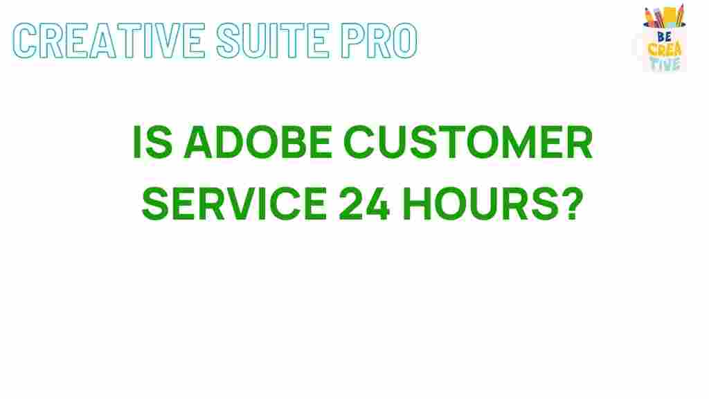 adobe-customer-service-24-hours