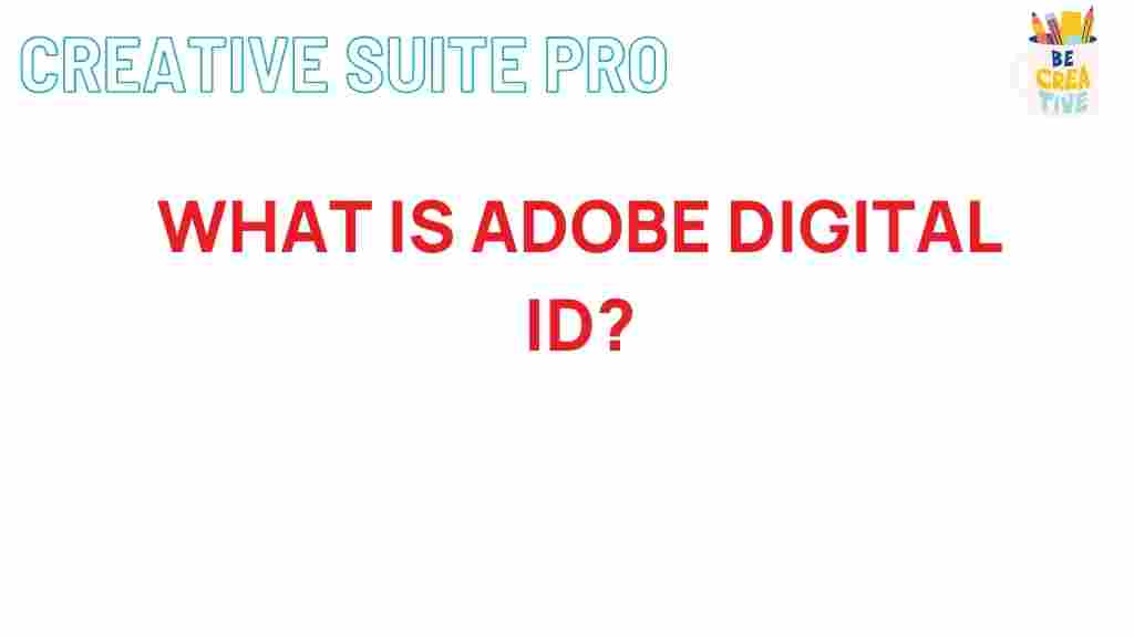 adobe-digital-id-explained