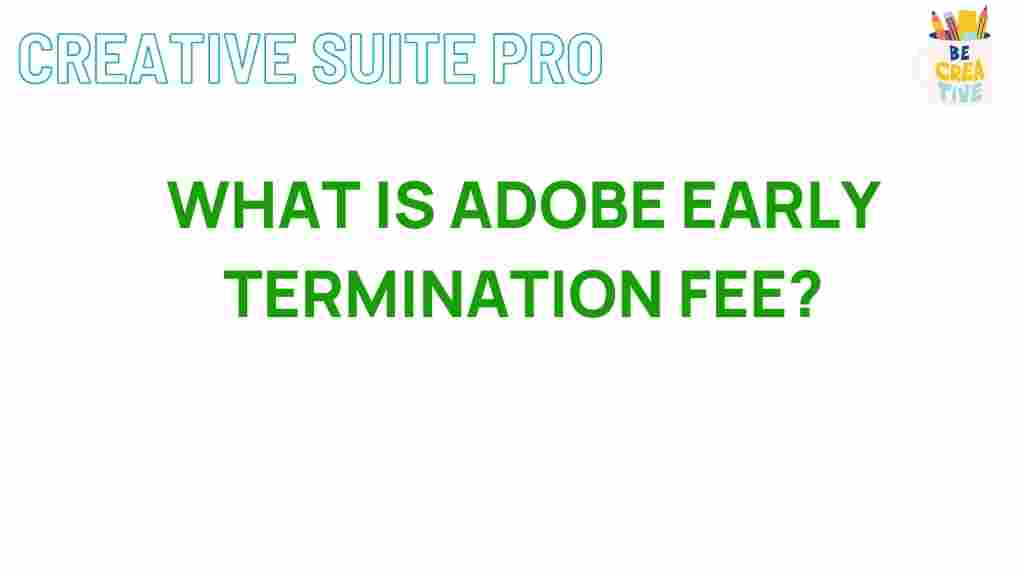adobe-early-termination-fee