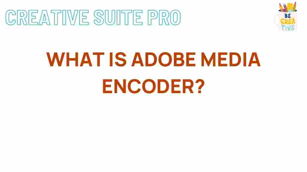 adobe-media-encoder-benefits