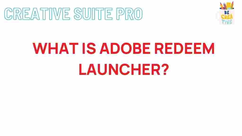 adobe-redeem-launcher