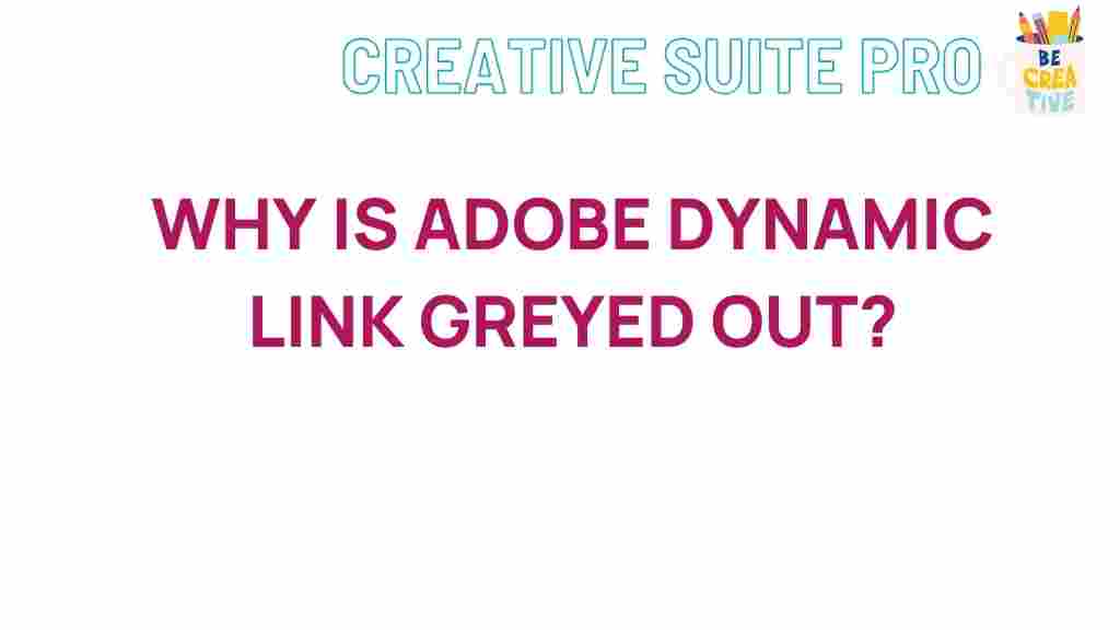 adobe-dynamic-link-greyed-out